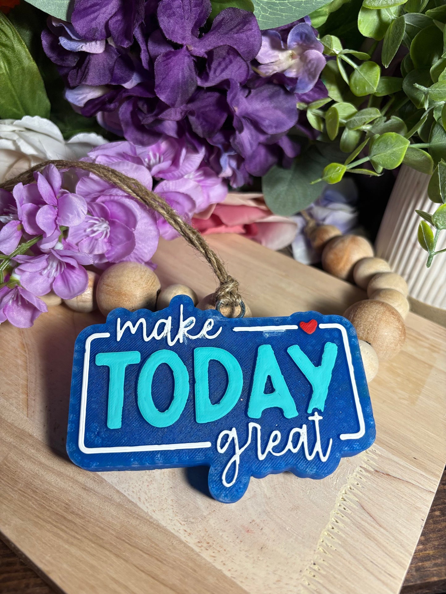 Make Today Great Freshie